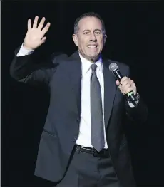  ?? GREG ALLEN/THE ASSOCIATED PRESS ?? Jerry Seinfeld will release a new special with Netflix later this year, with a second one on tap.