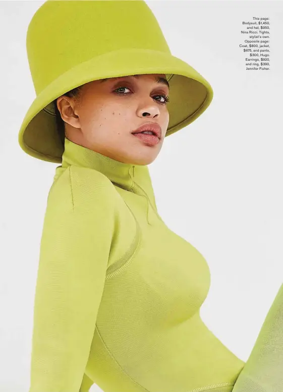  ??  ?? This page: Bodysuit, $1,450, and hat, $950, Nina Ricci. Tights, stylist’s own. Opposite page: Coat, $800, jacket, $675, and pants, $300, Hugo. Earrings, $920, and ring, $390, Jennifer Fisher.