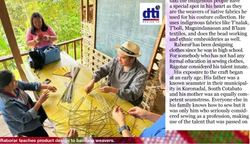  ?? ?? Raborar teaches product design to bamboo weavers.