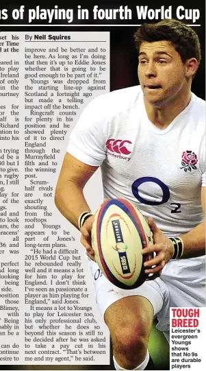  ??  ?? TOUGH BREED Leicester’s evergreen Youngs shows that No 9s are durable players