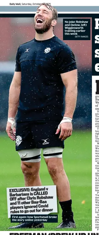  ?? GETTY IMAGES ?? No joke: Robshaw and (below, left) Wiggleswor­th training earlier this week