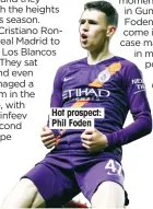  ??  ?? Hot prospect: Phil Foden