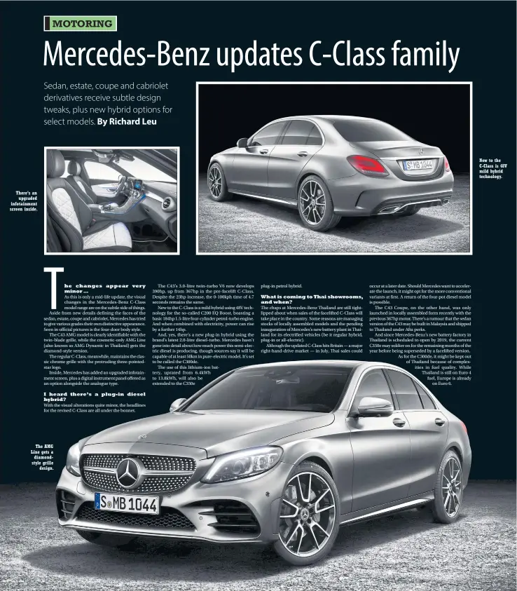  ??  ?? There’s an upgraded infotainme­nt screen inside. New to the C-Class is 48V mild hybrid technology. The AMG Line gets a diamondsty­le grille design.
