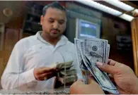  ?? Reuters ?? Since the Egyptian pound floated on Thursday, it slumped about 45 per cent to 16.15 per dollar in Cairo on Sunday. —