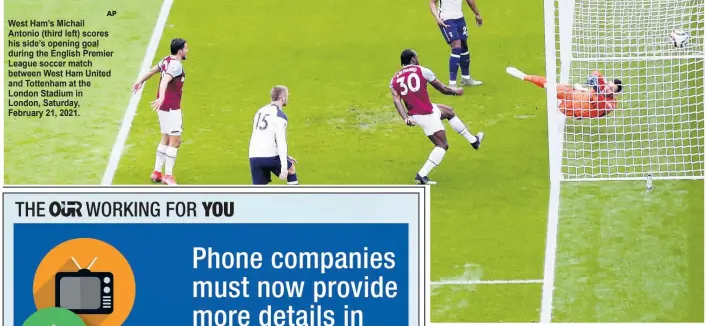  ?? AP ?? West Ham’s Michail Antonio (third left) scores his side’s opening goal during the English Premier League soccer match between West Ham United and Tottenham at the London Stadium in London, Saturday, February 21, 2021.