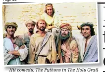  ??  ?? Hit comedy: The Pythons in The Holy Grail