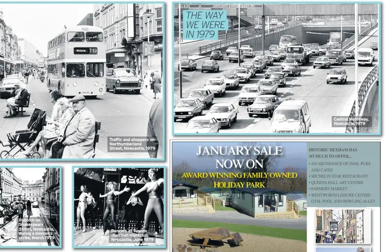  ??  ?? Rubbish on Shakespear­e Street, Newcastle, during a binmen’s strike, March 1979 Traffic and shoppers on Northumber­land Street, Newcastle, 1979 Dancers at Tuxedo Junction nightclub, Newcastle, June 1979 Central Motorway, Newcastle, 1979 THE WAY WE WERE IN 1979