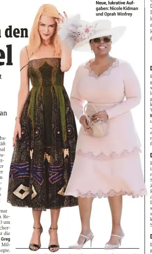  ??  ?? Neue, lukrative Aufgaben: Nicole Kidman und Oprah Winfrey