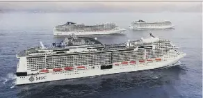  ?? MSC CRUISES ?? By 2019, MSC Cruises will have three of its newest and most impressive ships sailing to the Caribbean from Florida, with a few cruises departing from New York and visiting Canadian ports first.