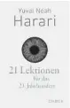  ??  ?? Yuval Noah Harari. 21 Lektionen für das 21. Jahrhunder­t. Verlag C. H. Beck, 460 Seiten.