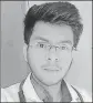  ??  ?? DR KARTIK YADAV, 23
Intern at Lok Nayak hospital