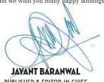  ?? JAYANT BARANWAL PUBLISHER & EDITOR- IN- CHIEF ??