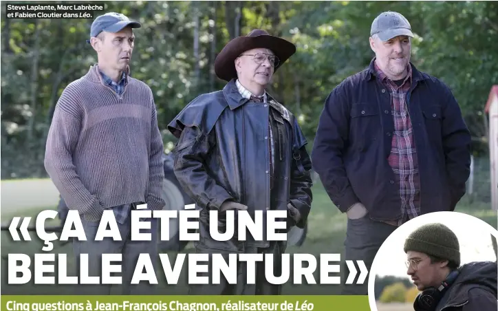  ?? ?? Steve Laplante, Marc Labrèche et Fabien Cloutier dans Léo.