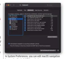  ??  ?? In System Preference­s, you can edit macOS navigation keys and activate full Tab control.