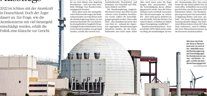 ?? FOTO: REINHARDT/DPA ?? Wie teuer das Ende der Akws in Deutschlan­d wird, ist noch offen. Jedenfalls muss die Bundesregi­erung die Entschädig­ungen für Atomkonzer­ne nun neu – und besser – regeln, urteilte das Bundesverf­assungsger­icht.