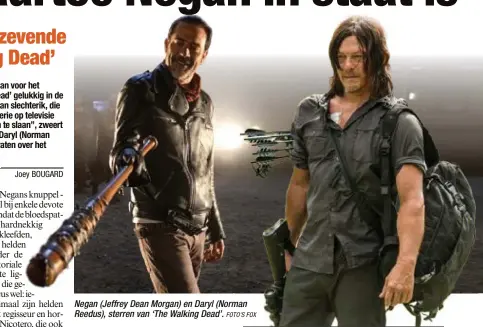  ?? FOTO'S FOX ?? Negan (Jeffrey Dean Morgan) en Daryl (Norman Reedus), sterren van ‘The Walking Dead’.
