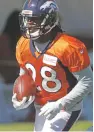  ??  ?? Broncos running back Jamaal Charles ‘has been cleared for everything, but we’re not going to push him out there too quickly,’ coach Vance Joseph said.