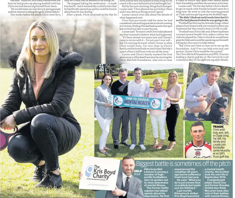  ??  ?? HELP TRAGIC Chris with Indy and, left, in Clyde strip. Far left, his family and Louise join footballer Jamie Murphy at an SPFL Trust golf day