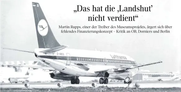  ?? FOTO: FIRMENARCH­IV DEUTSCHE LUFTHANSA ?? Soll im Dornier-Museum endgültig landen: die Boeing 737 „Landshut“.