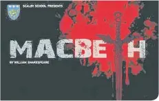  ??  ?? Scalby School is putting on Macbeth at The Stephen Joseph Theatre.