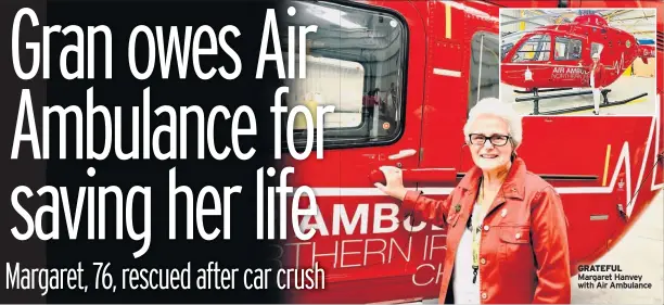  ??  ?? GRATEFUL Margaret Hanvey with Air Ambulance