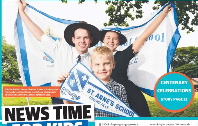  ?? SCHOOL PRIDE: Jordan Johnston, 5, with school captains Harrison Lessells and Sophie Horlock, are gearing up to celebrate The Cathedral School’s centenary year. ??