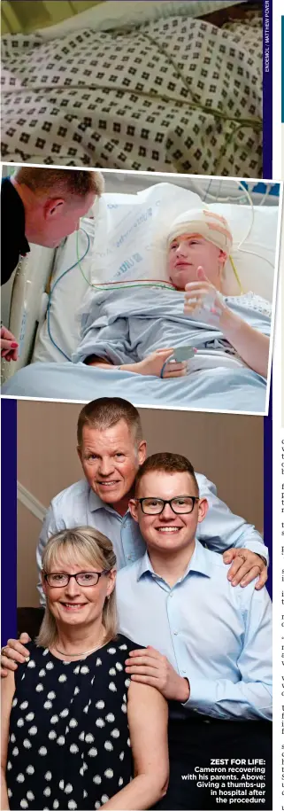  ?? ?? ZEST FOR LIFE: Cameron recovering with his parents. Above: Giving a thumbs-up in hospital after the procedure
