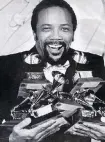  ?? THE ASSOCIATED PRESS ?? Hit music producer Quincy Jones has won 27 Grammy Awards.