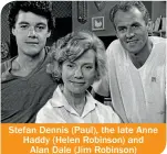  ??  ?? Stefan Dennis (Paul), the late Anne Haddy (Helen Robinson) and Alan Dale (Jim Robinson)
