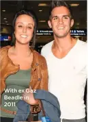  ??  ?? With ex Gaz Beadle in 2011