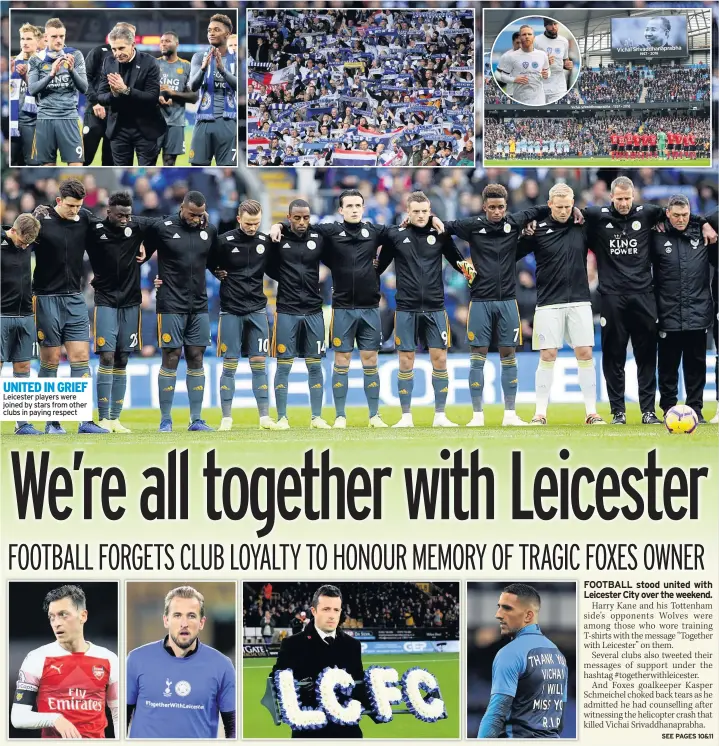  ??  ?? UNITED IN GRIEF Leicester players were joined by stars from other clubs in paying respect