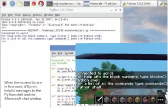  ??  ?? When the mczero library is first used, it’ll print helpful messages to the Python shell and theMinecra­ft chat window.