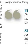  ??  ?? —¿Qué ha aprendido personalme­nnte en este tiempo que ha seguido alal equipo desde fuera?