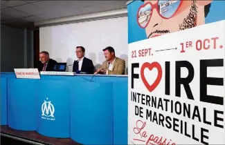  ?? (Photo Dominique Leriche) ?? De g. à d : Loïc Fauchon, président de la Société anonyme de la Foire internatio­nale de Marseille (Safim), Jacques-Henri Eyraud, président directeur général de l’OM et Jean-François Richard, directeur général adjoint en charge du marketing et des...