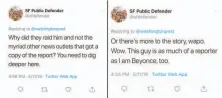  ?? Twitter ?? Two tweets published on the S.F. public defender’s office account were deleted. St. Clair said she accidental­ly sent them.