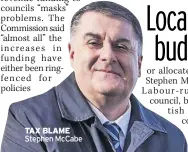  ?? ?? TAX BLAME Stephen McCabe