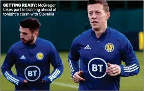  ??  ?? GETTING READY: McGregor takes part in training ahead of tonight’s clash with Slovakia