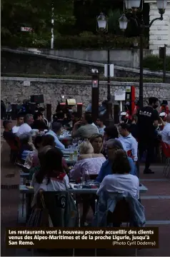  ?? (Photo Cyril Doderny) ?? Les restaurant­s vont à nouveau pouvoir accueillir des clients venus des Alpes-Maritimes et de la proche Ligurie, jusqu’à San Remo.