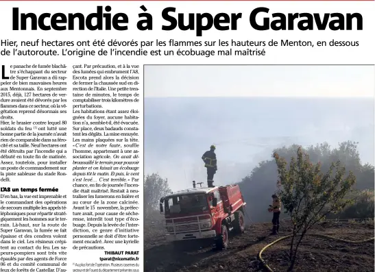  ?? (Photos Jean-François Ottonello) ?? Au moins  soldats du feu ont été dépêchés sur place.