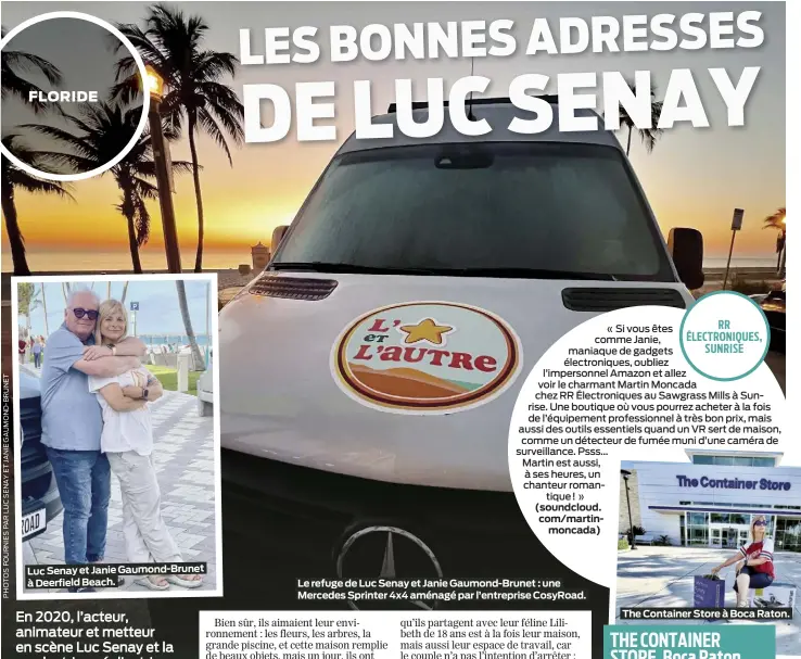  ?? ?? Le refuge de Luc Senay et Janie Gaumond-Brunet : une Mercedes Sprinter 4x4 aménagé par l’entreprise CosyRoad.