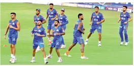  ?? — P. SURENDRA ?? Mumbai Indians practice for the first IPL match at Rajiv Gandhi Internatio­nal Cricket Stadium in Hyderabad on Tuesday.