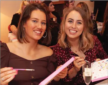  ??  ?? Lara Quinn and Ellie Doyle enjoying the Shauna Kavanagh Foundation ‘Paint and Prosecco’ night.