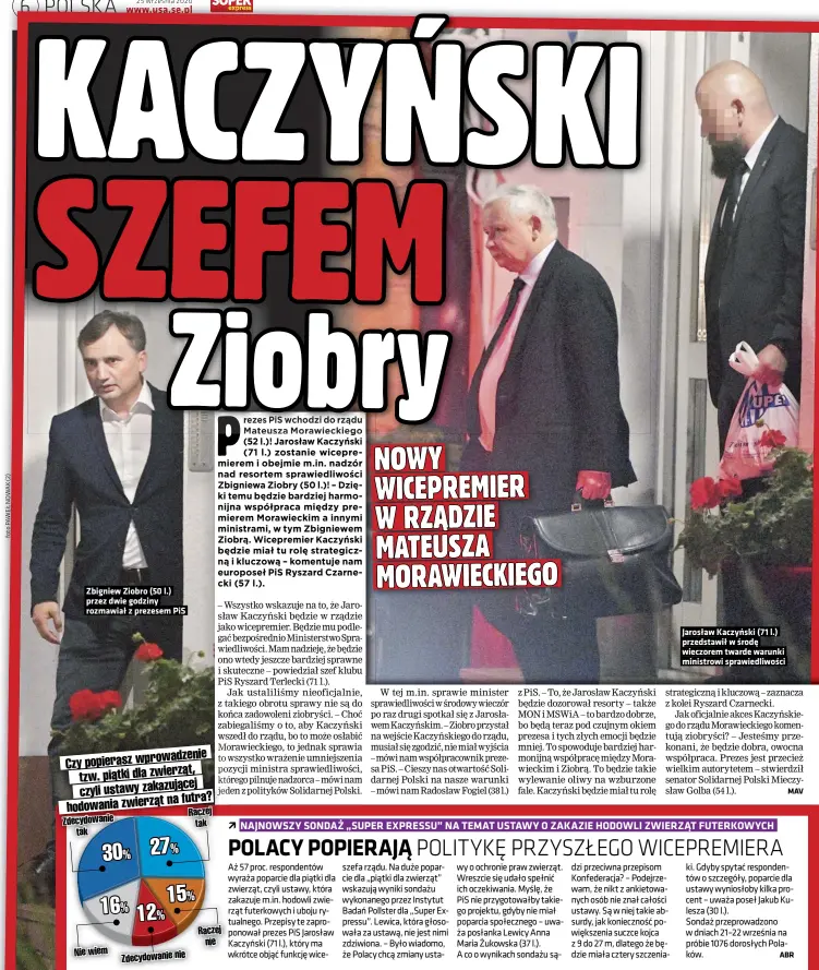  ??  ?? Zbigniew Ziobro (50 l.) przez dwie godziny rozmawiał z prezesem PIS
Jarosław Kaczyński (71 l.) przedstawi­ł w środę wieczorem twarde warunki ministrowi sprawiedli­wości