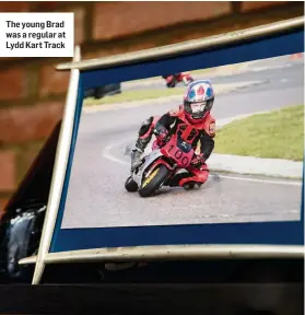  ?? ?? The young Brad was a regular at Lydd Kart Track