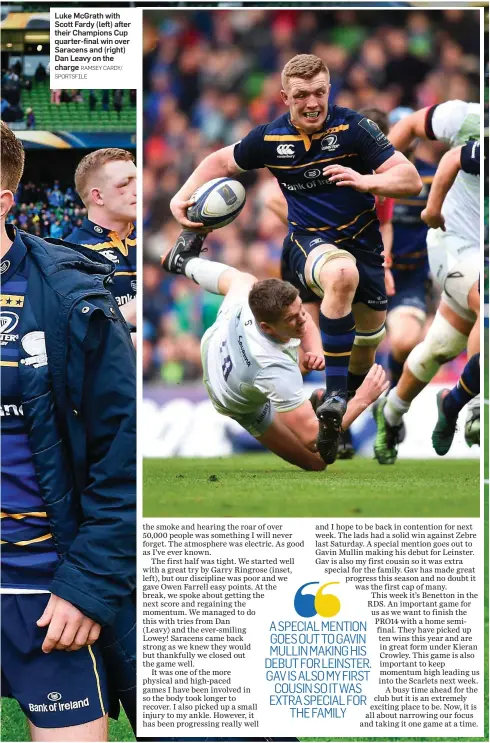  ?? RAMSEY CARDY/ SPORTSFILE ?? Luke McGrath with Scott Fardy (left) after their Champions Cup quarter-final win over Saracens and (right) Dan Leavy on the charge