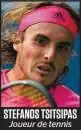  ??  ?? STEFANOS TSITSIPAS Joueur de tennis