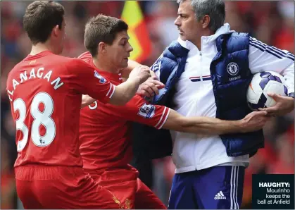  ??  ?? HAUGHTY: Mourinho keeps the ball at Anfield