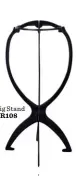  ??  ?? Wig Stand R108