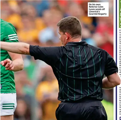  ?? ?? On his own: Referee Colm Lyons sends off Limerick’s Gearóid Hegarty