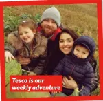  ??  ?? Tesco is our weekly adventure